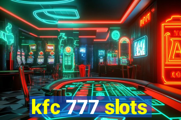 kfc 777 slots